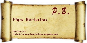 Pápa Bertalan névjegykártya